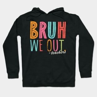 bruh we out Hoodie